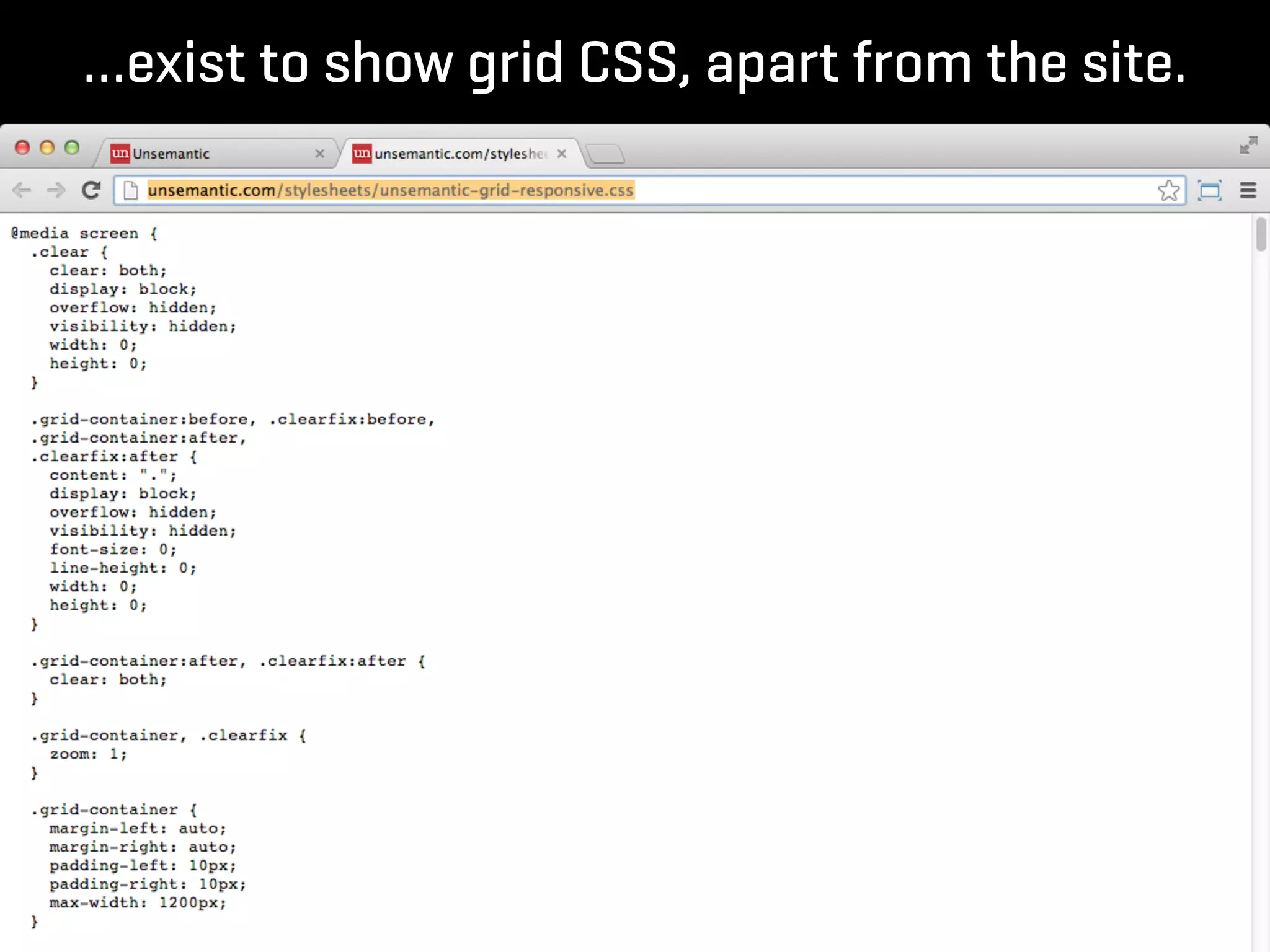 …exist to show grid CSS, apart from the site.
 