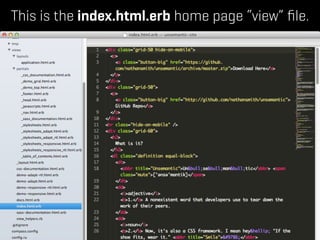 This is the index.html.erb home page “view” ﬁle.
 