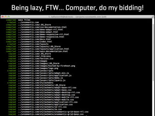 Being lazy, FTW… Computer, do my bidding!
 