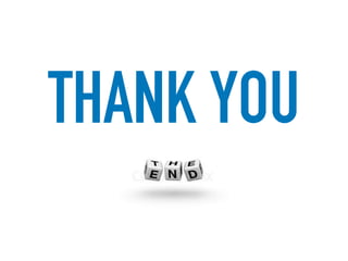 THANK YOU
 