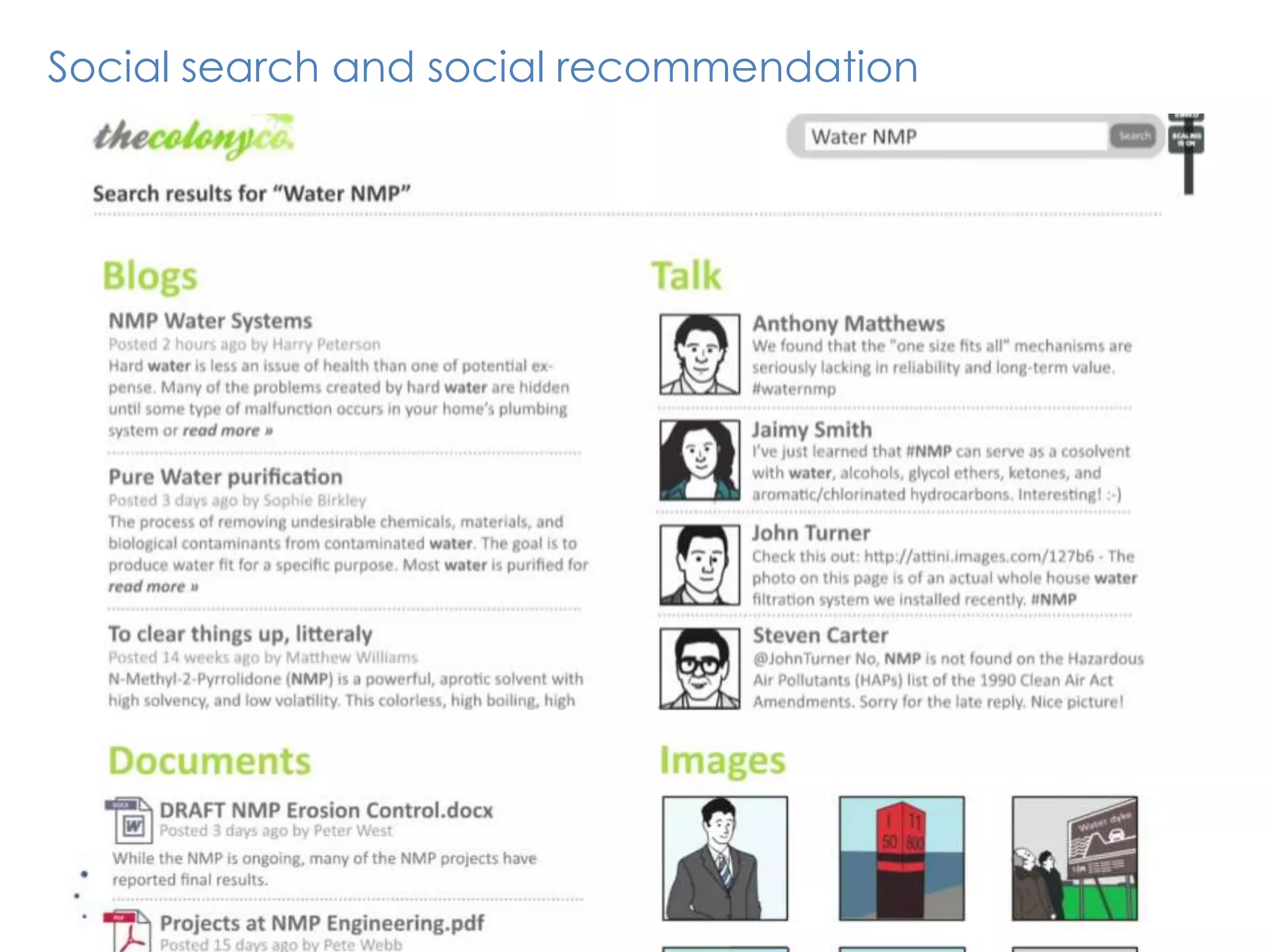 Social search and social recommendation
 