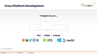 MARKUS KETT, CEO MicroStream | TWITTER: @MarkusKett | LINKEDIN: MarkusKett
Cross-Platform-Development
1 Project runs on …
Web | Mobile | Desktop
IE11 bis Vaadin 14
 