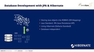 MARKUS KETT, CEO MicroStream | TWITTER: @MarkusKett | LINKEDIN: MarkusKett
Database Development with JPA & Hibernate
RDBMS:
Java Objekte:
▪ Storing Java objects into RDBMS (OR-Mapping)
▪ Java Standard: JPA (Java Persistence API)
▪ Using Hibernate (Defacto-Standard)
▪ Database-independent
 
