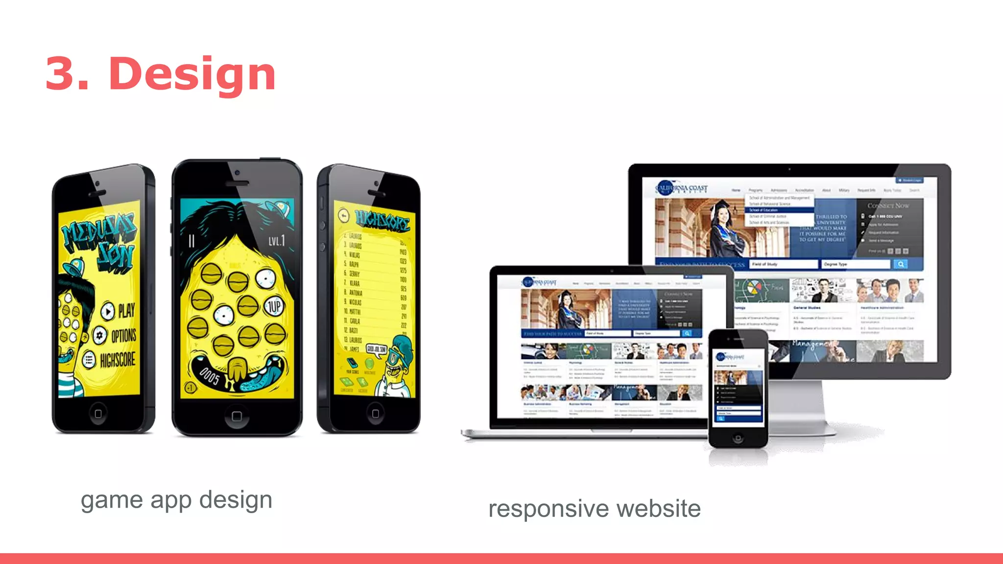 3. Design
game app design responsive website
 