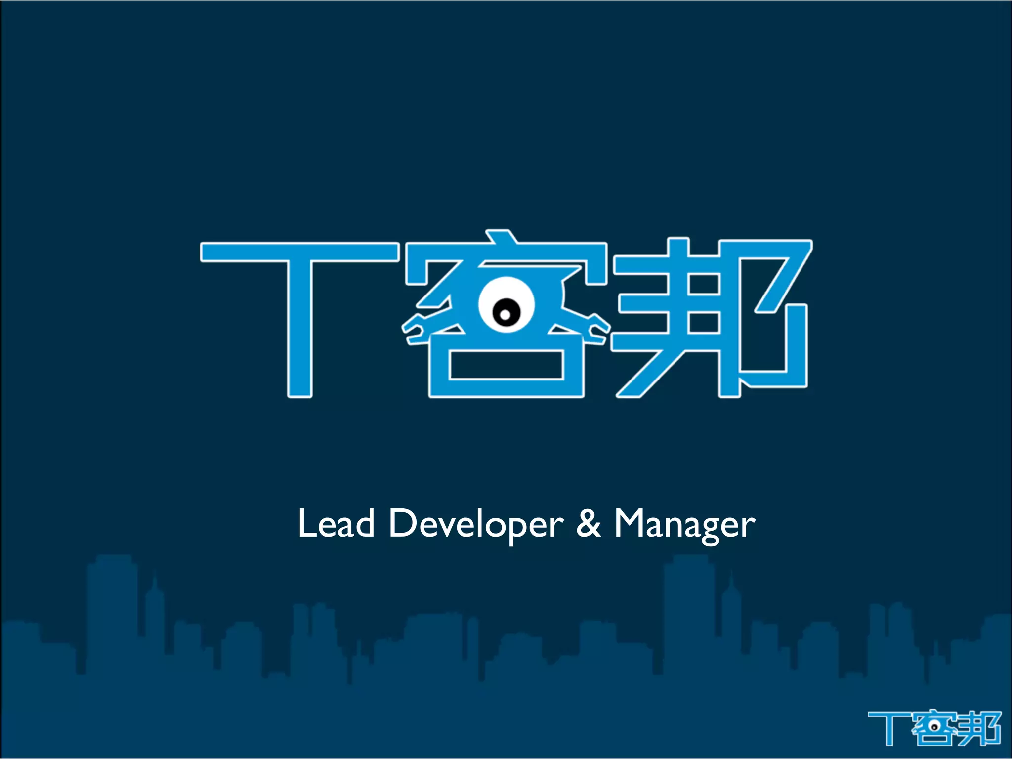 Lead Developer & Manager
 