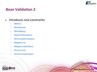 ●
○ @Email
○ @NotBlank
○ @NotEmpty
○ @PastOrPresent
○ @FutureOrPresent
○ @Negative
○ @NegativeOrZero
○ @Positive
○ @PositiveOrZero
 