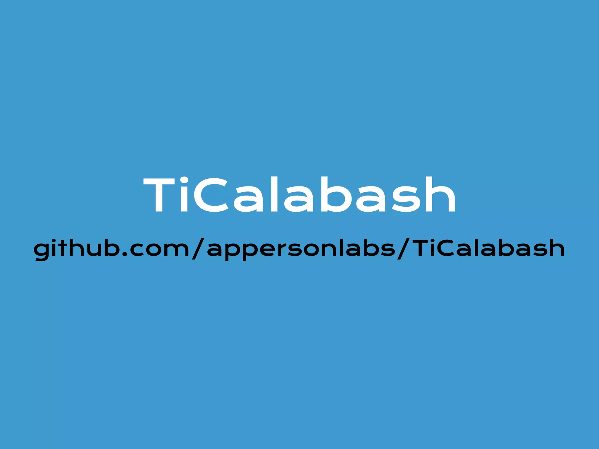 TiCalabash
github.com/appersonlabs/TiCalabash