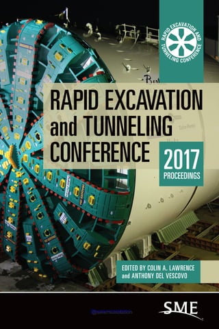 RAPID EXCAVATION
and TUNNELING
CONFERENCE 2017
PROCEEDINGS
EDITED BY COLIN A. LAWRENCE
and ANTHONY DEL VESCOVO
@seismicisolation
@seismicisolation
 