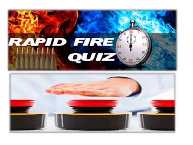 Rapid Fire Quiz rapid fire quiz