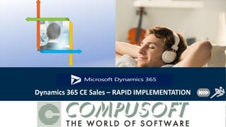 Dynamics 365 CE Sales – RAPID IMPLEMENTATION
 