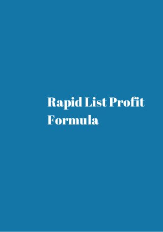 Rapid List Profit 
Formula 
 