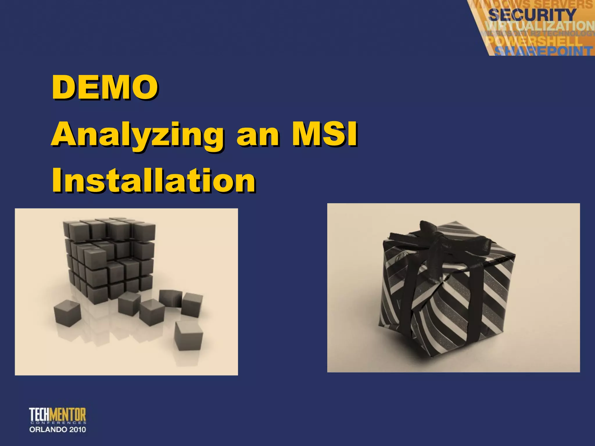 DEMO Analyzing an MSI Installation 