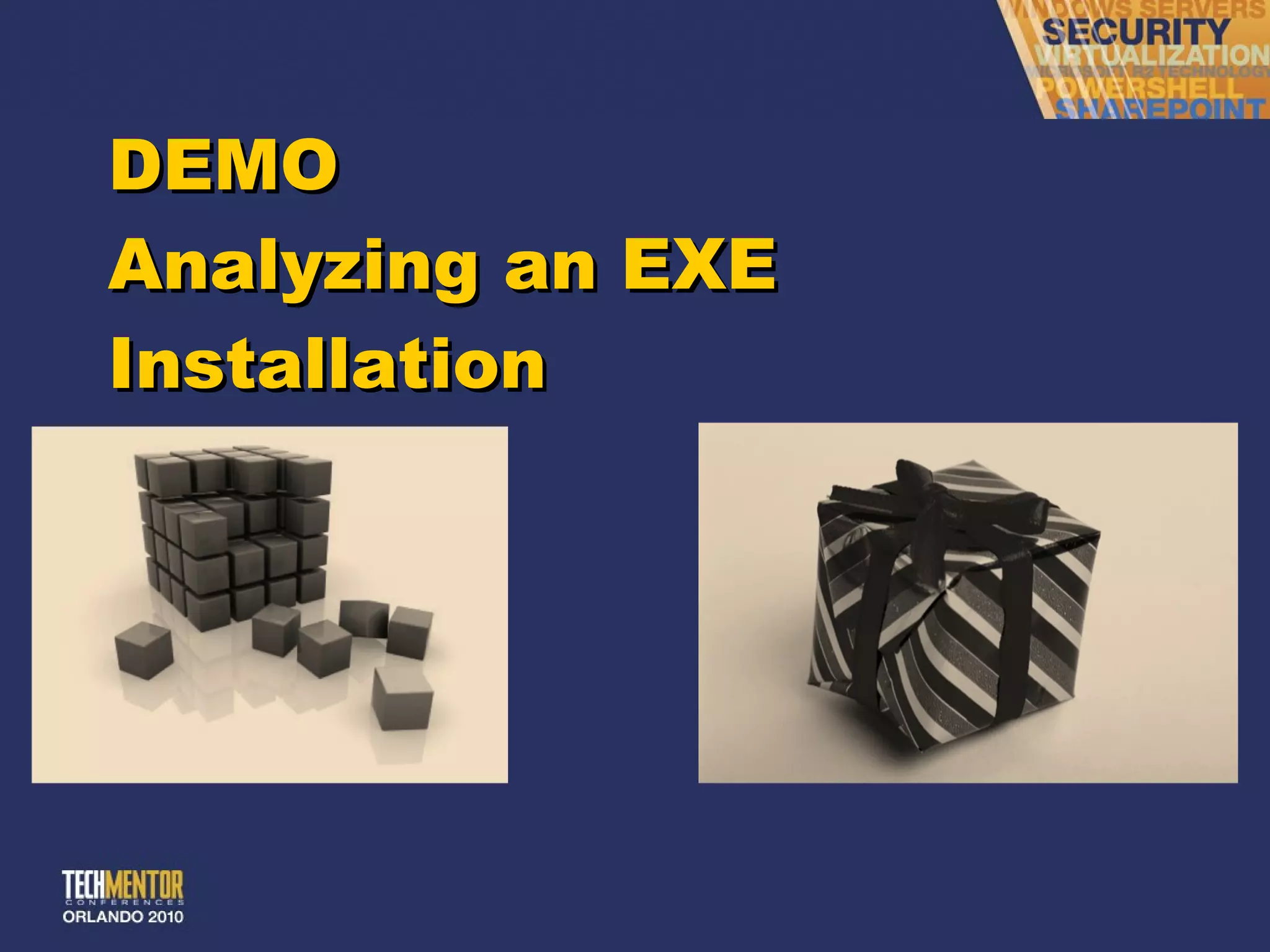 DEMO Analyzing an EXE Installation 