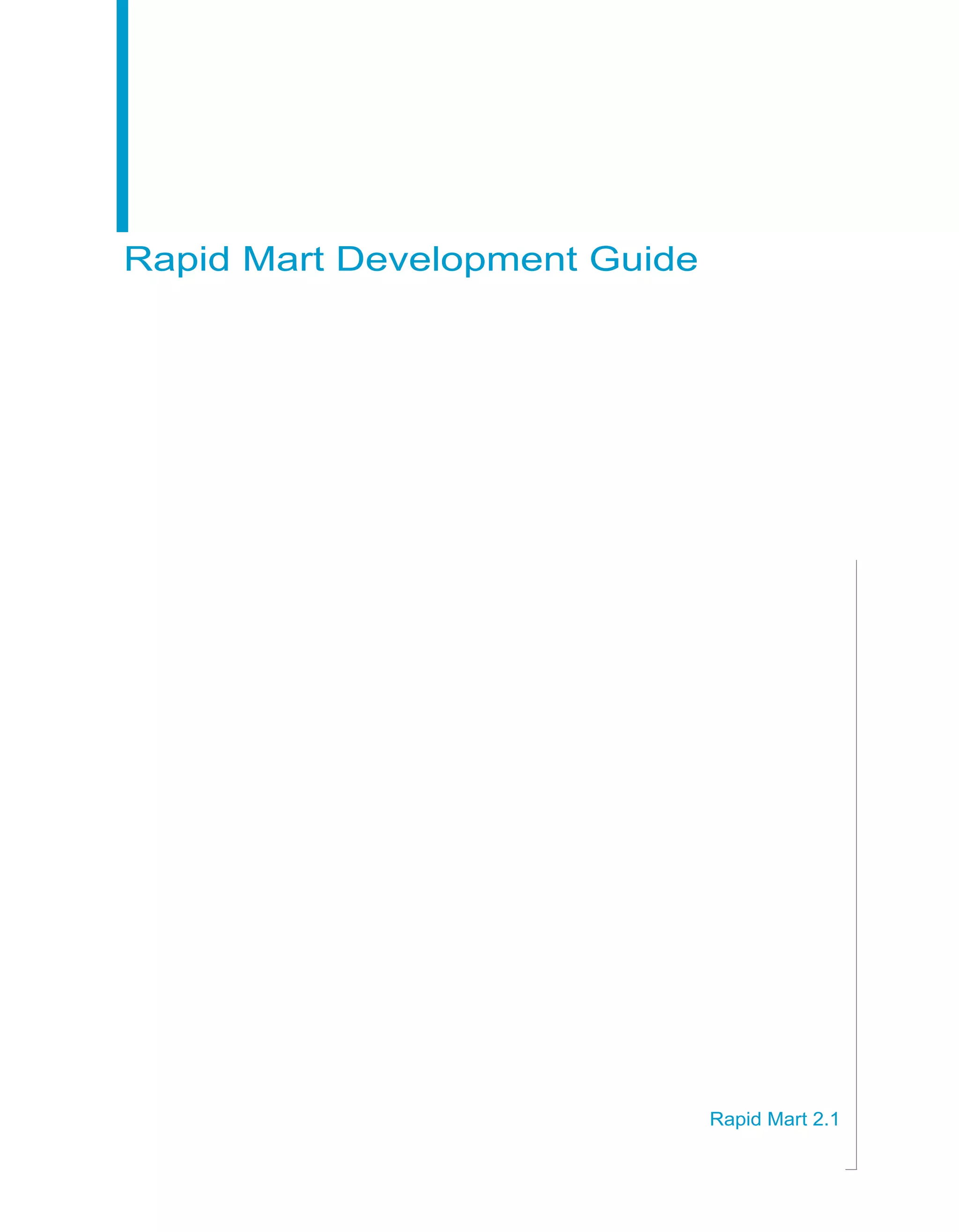 Rapid Mart Development Guide
Rapid Mart 2.1
 