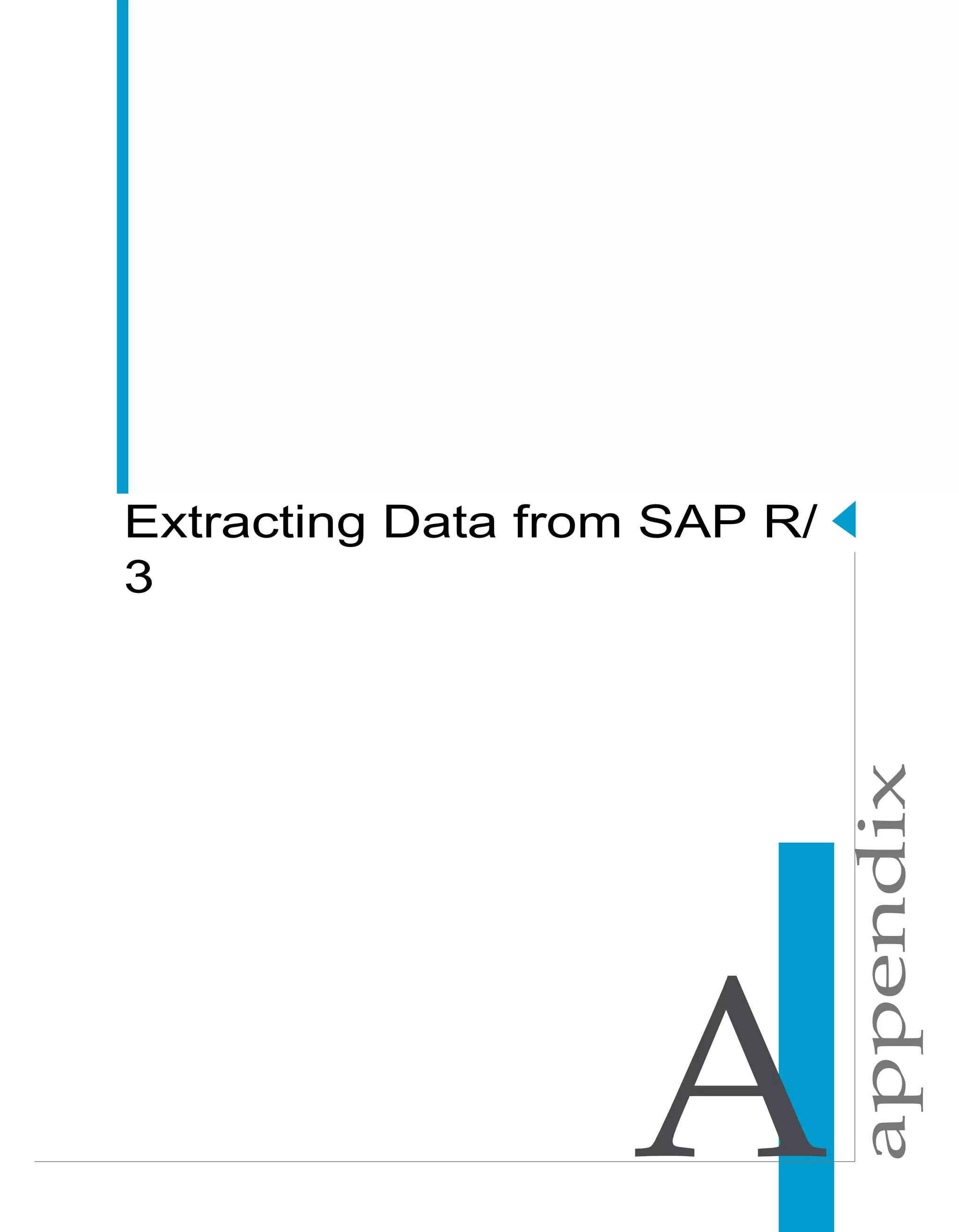 appendix
Rapid Mart Development Guide
Extracting Data from SAP R/
3
 