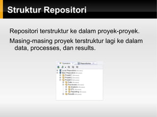 Desain Proses Analisa Format data Terhubung sangat baik dengan berbagai sumber data: Oracle, IBM DB2, Microsoft SQL Server, MySQL, PostgreSQL, Ingres, Excel, Access, SPSS, CSV files dan berbagai format lain. 