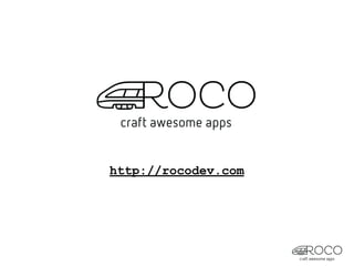 http://rocodev.com
 