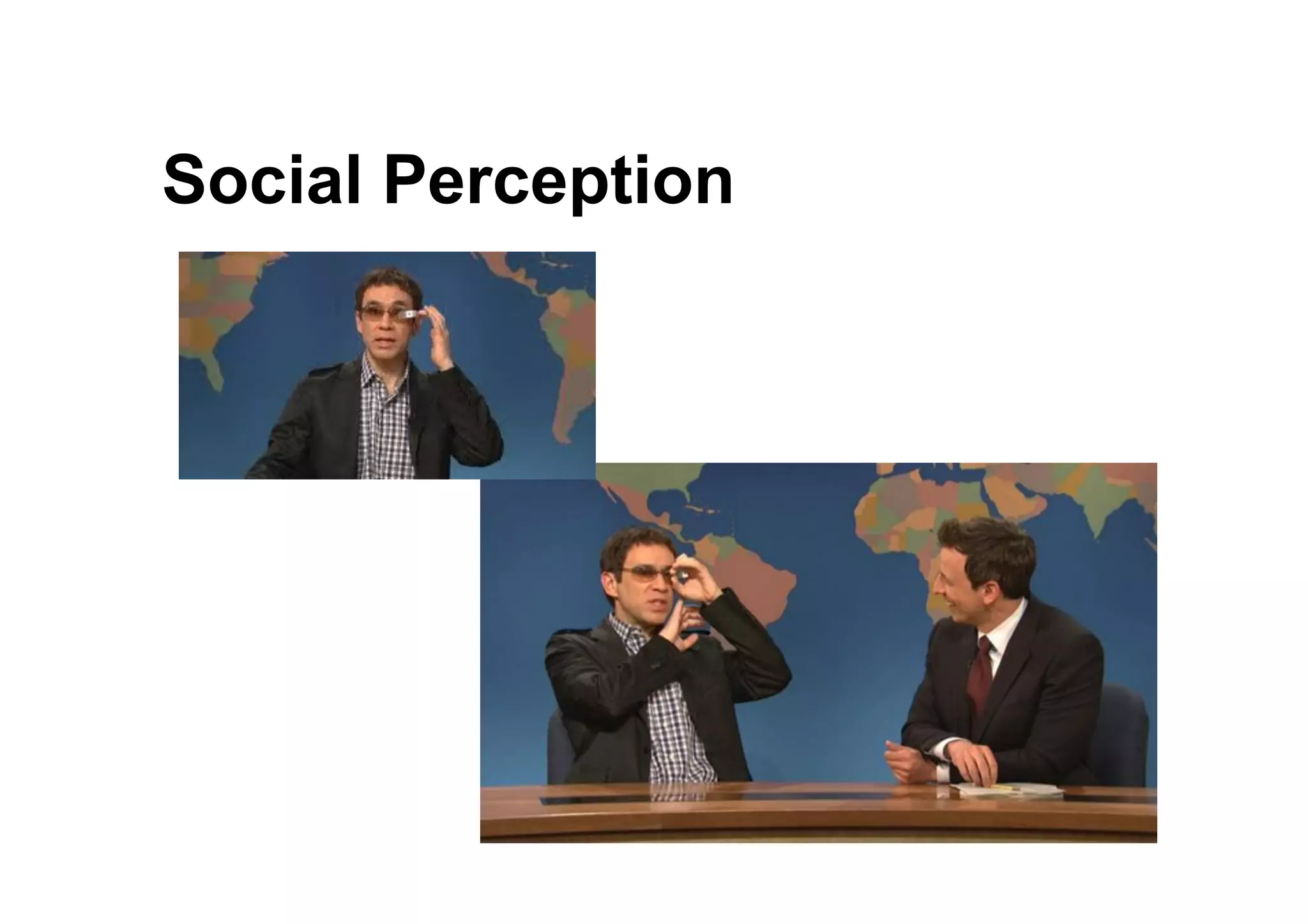 Social Perception
 
