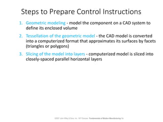 Steps to Prepare Control Instructions
1. Geometric modeling - model the component on a CAD system to
define its enclosed v...