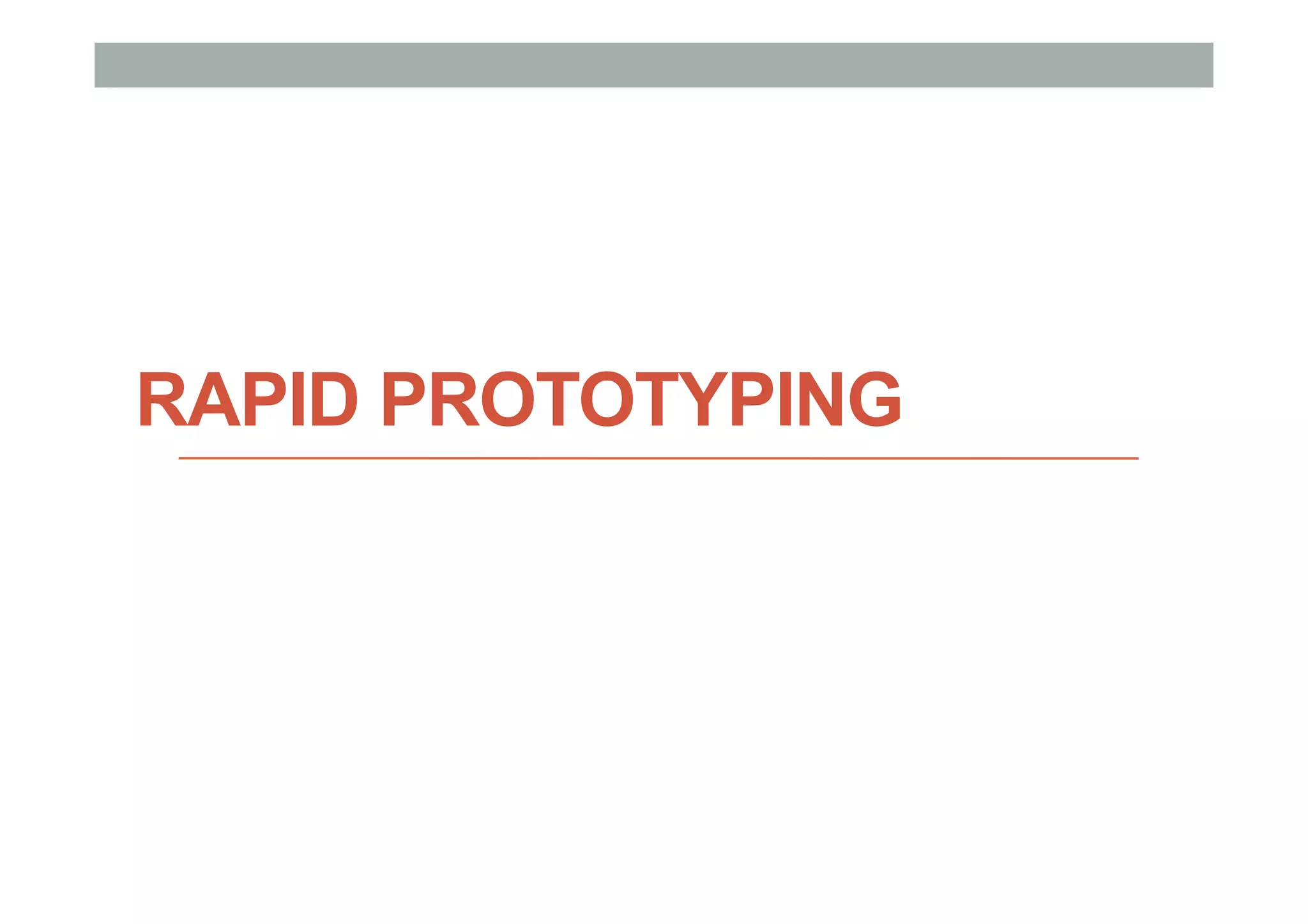 RAPID PROTOTYPING
 