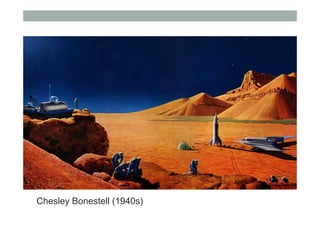 Chesley Bonestell (1940s)
 