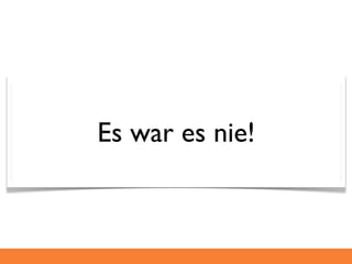 Es war es nie!
 