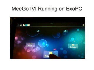 MeeGo IVI Running on ExoPC
 