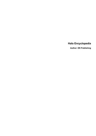 Halo Encyclopedia
 Author: DK Publishing
 