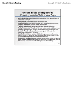 Rapid Software Testing   Copyright © 1995-2011, Satisfice, Inc.
 