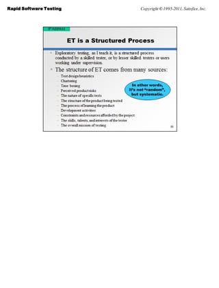 Rapid Software Testing   Copyright © 1995-2011, Satisfice, Inc.
 
