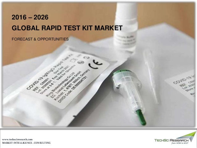 MARKET INTELLIGENCE . CONSULTING
www.techsciresearch.com
GLOBAL RAPID TEST KIT MARKET
FORECAST & OPPORTUNITIES
2016 – 2026
 
