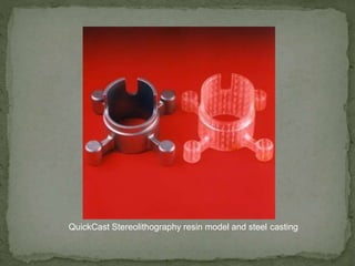 QuickCast Stereolithography resin model and steel casting
 