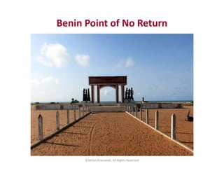 Benin Point of No Return
©Stefan Krasowski, All Rights Reserved
 