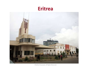 ©Stefan Krasowski, All Rights Reserved
Eritrea
 