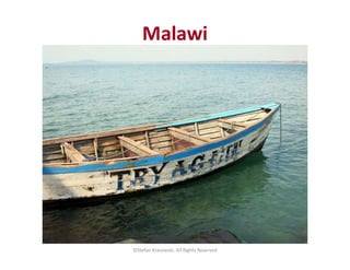 ©Stefan Krasowski, All Rights Reserved
Malawi
 