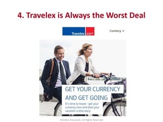 4. Travelex is Always the Worst Deal
©Stefan Krasowski, All Rights Reserved
 