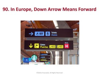 90. In Europe, Down Arrow Means Forward
©Stefan Krasowski, All Rights Reserved
 
