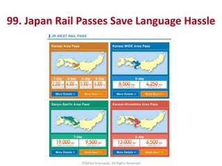 99. Japan Rail Passes Save Language Hassle
©Stefan Krasowski, All Rights Reserved
 