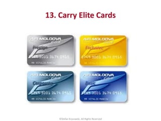 13. Carry Elite Cards
©Stefan Krasowski, All Rights Reserved
 