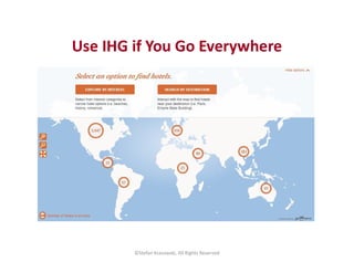 Use IHG if You Go Everywhere
©Stefan Krasowski, All Rights Reserved
 