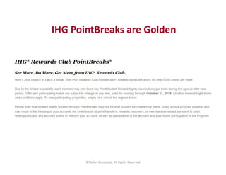 IHG PointBreaks are Golden
©Stefan Krasowski, All Rights Reserved
 