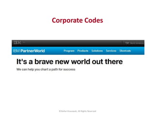 Corporate Codes
©Stefan Krasowski, All Rights Reserved
 