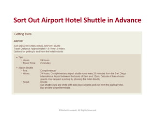 Sort Out Airport Hotel Shuttle in Advance
©Stefan Krasowski, All Rights Reserved
 