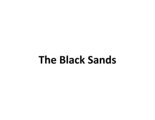 The Black SandsThe Black Sands
 