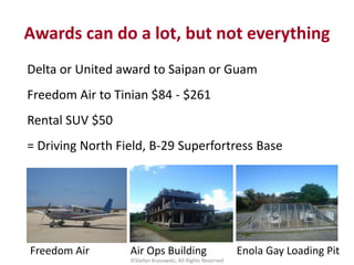 Awards can do a lot, but not everything
©Stefan Krasowski, All Rights Reserved
Delta or United award to Saipan or Guam
Fre...
