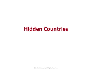 Hidden Countries
©Stefan Krasowski, All Rights Reserved
 