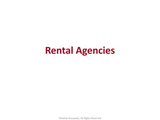 Rental Agencies
©Stefan Krasowski, All Rights Reserved
 