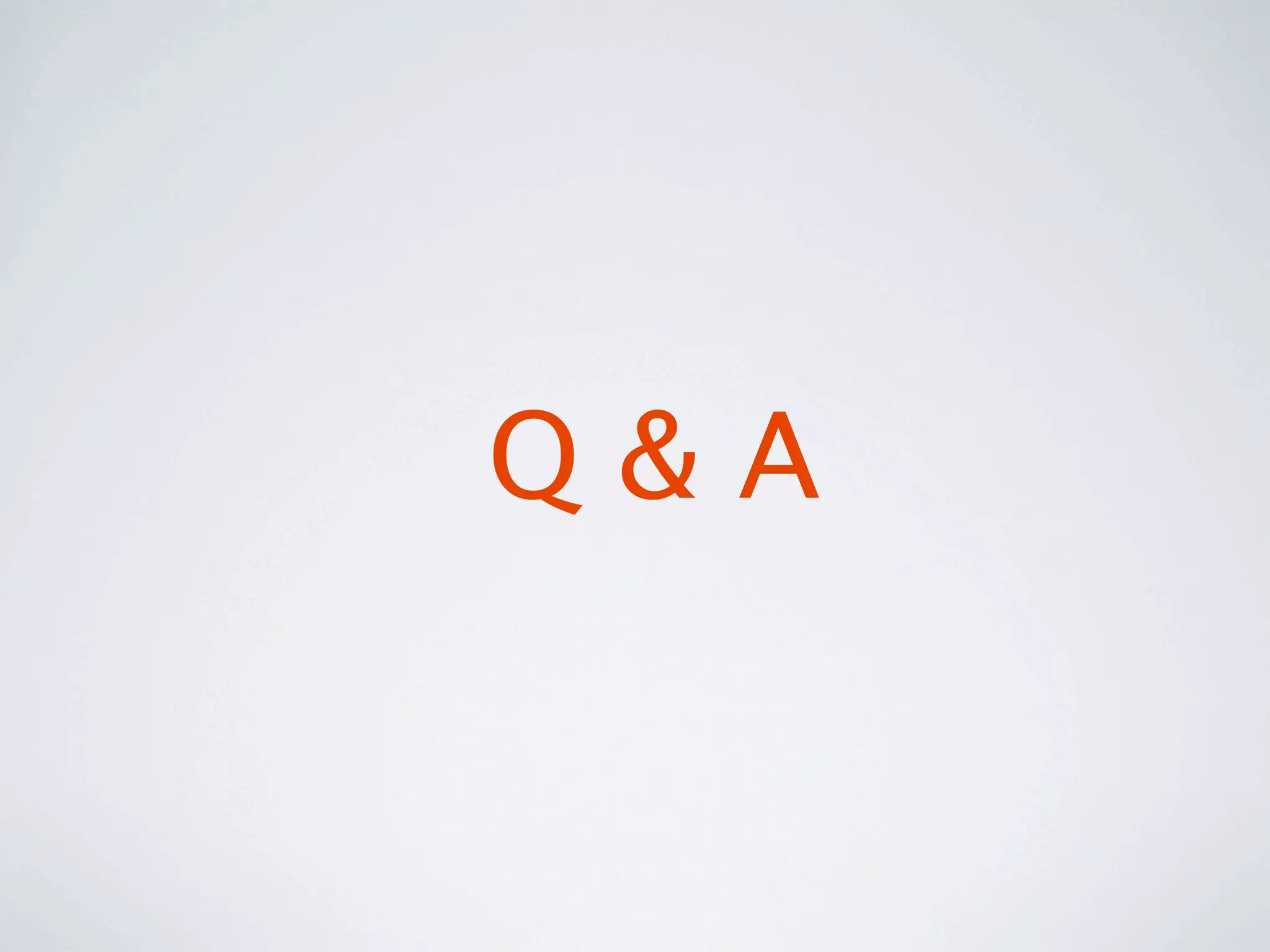 Q&A
 