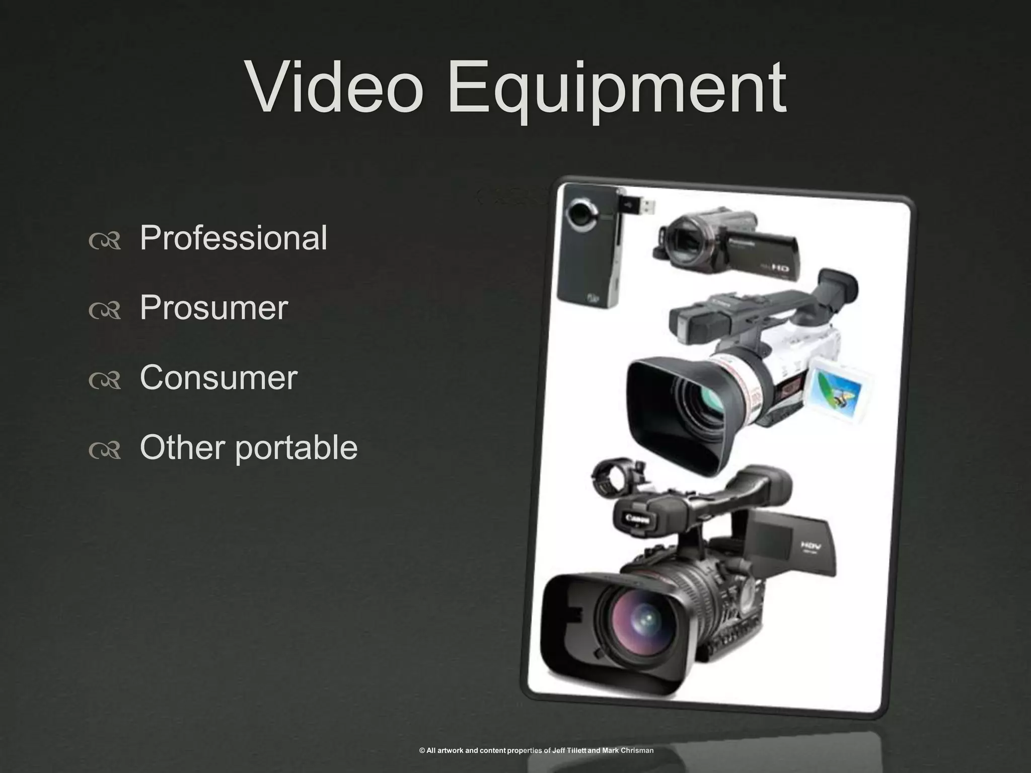 Video EquipmentProfessionalProsumerConsumerOther portable