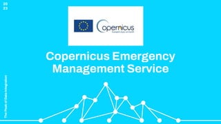 The
Peak
of
Data
Integration
20
23
Copernicus Emergency
Management Service
 